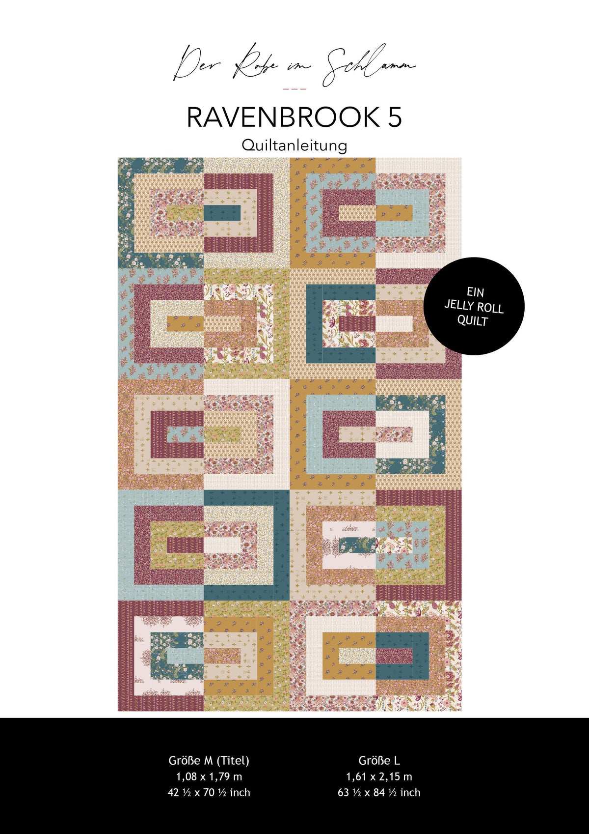 Der Rabe im Schlamm Ravenbrook 5 Quiltanleitung Patchworkdecke Anleitung nähen Quiltpattern deutsch Jelly Roll Quilt 2,5 inch Streifen