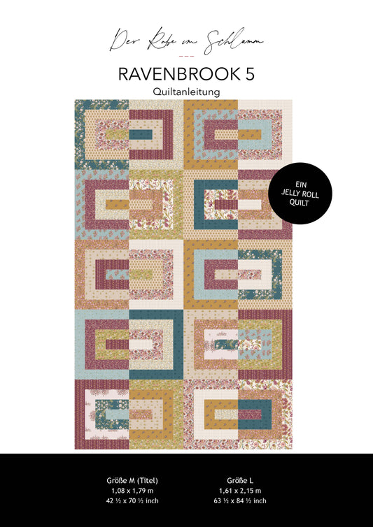 Der Rabe im Schlamm Ravenbrook 5 Quiltanleitung Patchworkdecke Anleitung nähen Quiltpattern deutsch Jelly Roll Quilt 2,5 inch Streifen